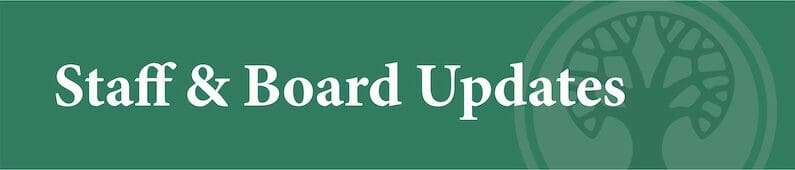 Staff & Board Updates