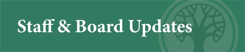 Staff & Board Updates